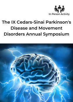 The IX Cedars-Sinai Parkinson